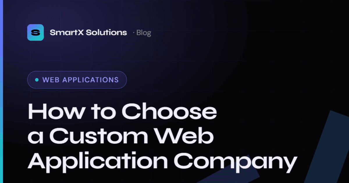 How to Choose a Custom Web Application Company