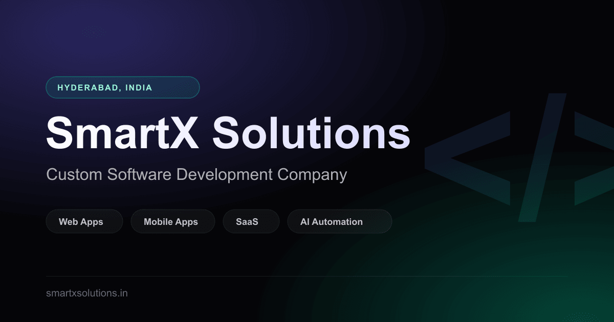 SmartX Solutions — Custom Software Development Company, Hyderabad